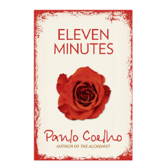 Eleven Minutes by Paulo Coelho Contemporary Fiction Novel Exploring Love Sexuality Self Discovery Emotional Healing Spiritual Awakening Relationships Desire and Personal Transformation Inspirational