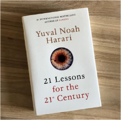 21 Lessons for the 21st Century by Yuval Noah Harari Modern Society Book Politics Technology AI Climate Change Ethics Education Philosophy Global Challenges Critical Thinking Self-Improvement Insight