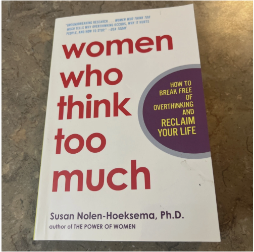 Women Who Think Too Much by Susan Nolen-Hoeksema Self-Help Psychology Book Overthinking Stress Anxiety Emotional Health Mental Clarity Personal Growth Life Skills Mindfulness Empowerment Women Confide