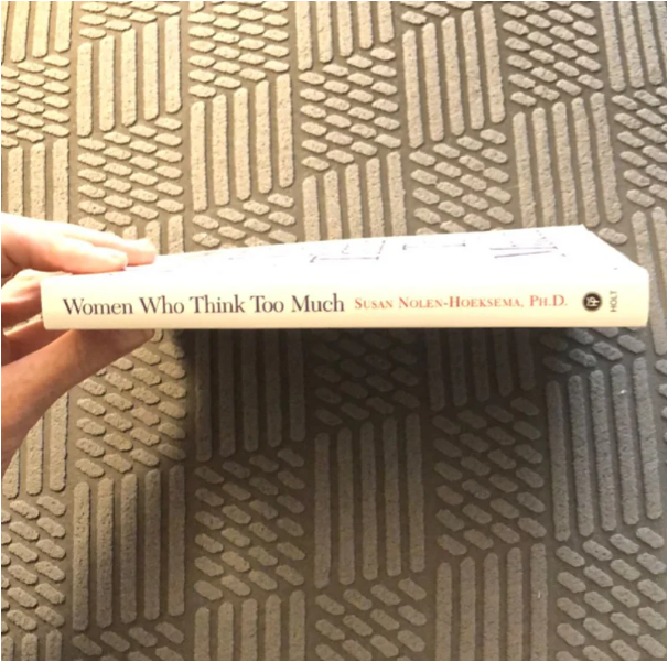 Women Who Think Too Much by Susan Nolen-Hoeksema Self-Help Psychology Book Overthinking Stress Anxiety Emotional Health Mental Clarity Personal Growth Life Skills Mindfulness Empowerment Women Confide