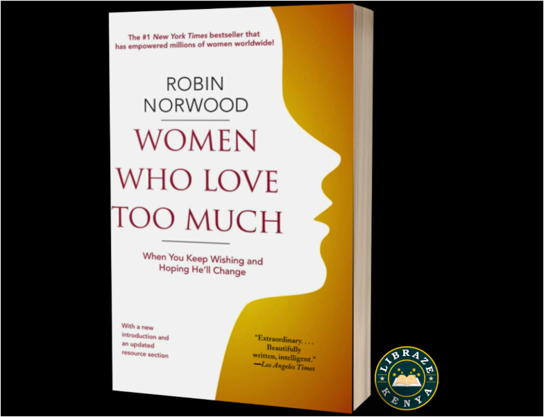 Women Who Love Too Much by Robin Norwood Self-Help Psychology Book Relationships Codependency Emotional Healing Personal Growth Love Addiction Healthy Boundaries Empowerment Women Life Skills Awarenes