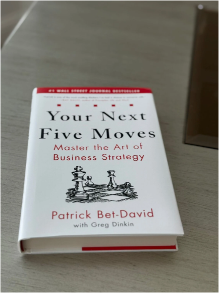 Your Next Five Moves by Patrick Bet‑David Business Strategy Book Entrepreneur Leadership Decision Making Strategic Thinking Career Growth Team Building Success Skills Practical Guide Professional Deve