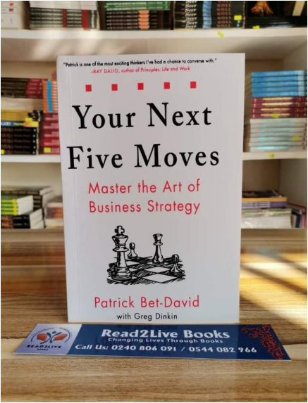 Your Next Five Moves by Patrick Bet‑David Business Strategy Book Entrepreneur Leadership Decision Making Strategic Thinking Career Growth Team Building Success Skills Practical Guide Professional Deve