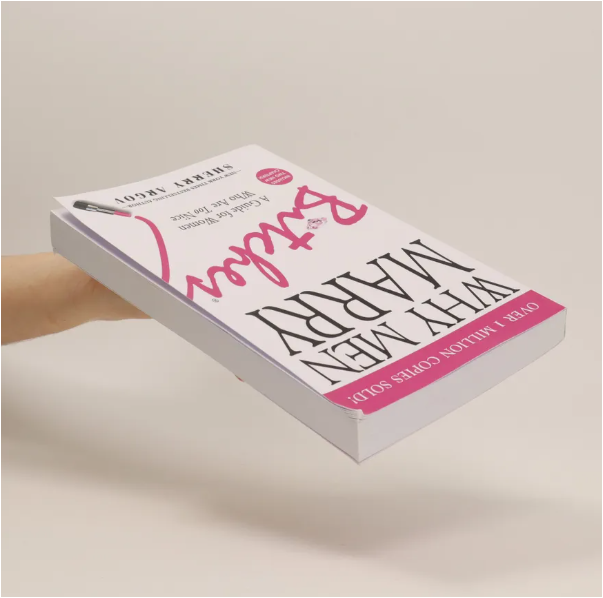 Why Men Marry Bitches by Sherry Argov Relationship Advice Book Dating Love Marriage Empowerment Women Confidence Self-Respect Assertiveness Boundaries Personal Growth Romantic Success Modern Relations