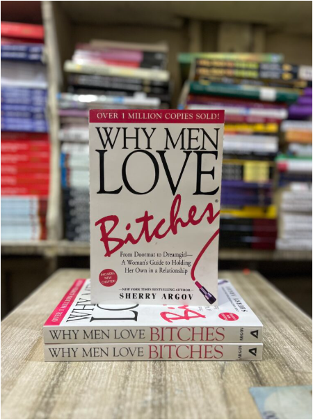 Why Men Love Bitches by Sherry Argov Dating Advice Book Relationships Confidence Empowerment Assertiveness Boundaries Self-Respect Women Attraction Love Success Personal Growth Modern Romance Life Les