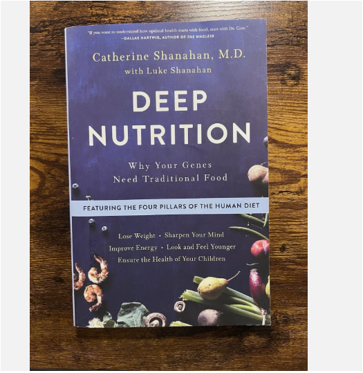 Deep Nutrition by Dr. Catherine Shanahan: Why Your Genes Need Traditional Food | Health | Nutrition Science | Ancestral Diet | Wellness | Self Care Book Guide Healing Longevity Lifestyle