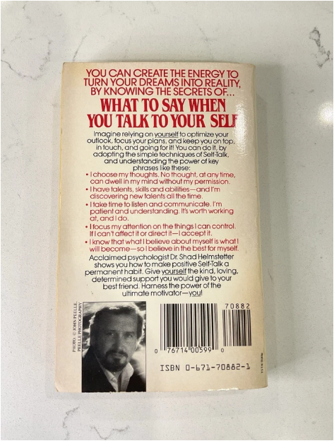 What to Say When You Talk to Yourself by Shad Helmstetter PhD | Positive Self Talk | Confidence Building | Motivation | Personal Development | Psychology Self Help Book