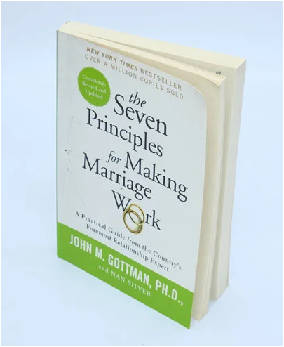 The Seven Principles for Making Marriage Work by John M. Gottman Ph.D. and Nan Silver | Relationship Advice | Marriage Counseling | Communication Skills | Love & Intimacy | Personal Development Book