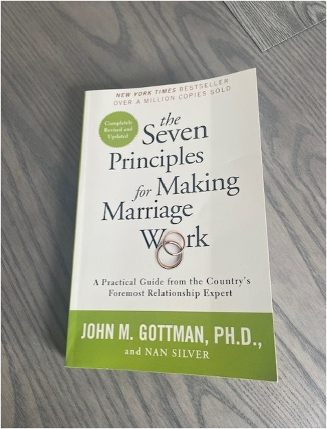 The Seven Principles for Making Marriage Work by John M. Gottman Ph.D. and Nan Silver | Relationship Advice | Marriage Counseling | Communication Skills | Love & Intimacy | Personal Development Book