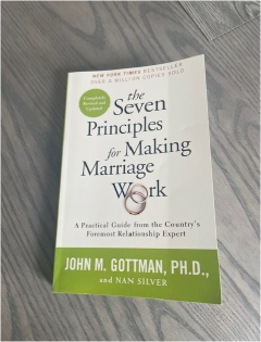 The Seven Principles for Making Marriage Work by John M. Gottman Ph.D. and Nan Silver | Relationship Advice | Marriage Counseling | Communication Skills | Love & Intimacy | Personal Development Book