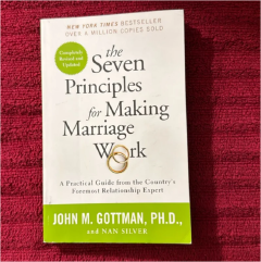The Seven Principles for Making Marriage Work by John M. Gottman Ph.D. and Nan Silver | Relationship Advice | Marriage Counseling | Communication Skills | Love & Intimacy | Personal Development Book
