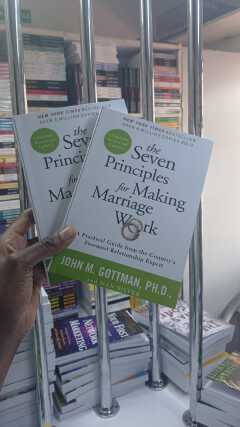 The Seven Principles for Making Marriage Work by John M. Gottman Ph.D. and Nan Silver | Relationship Advice | Marriage Counseling | Communication Skills | Love & Intimacy | Personal Development Book