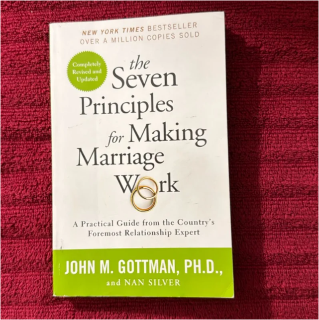The Seven Principles for Making Marriage Work by John M. Gottman Ph.D. and Nan Silver | Relationship Advice | Marriage Counseling | Communication Skills | Love & Intimacy | Personal Development Book