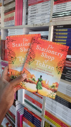 The Stationery Shop of Tehran by Marjan Kamali A Novel of Love, Lost Romance, Political Upheaval, Cultural Resilience, Immigration, Roya and Bahman, 1953 Iranian Coup, Heartbreak, Historical Fiction,