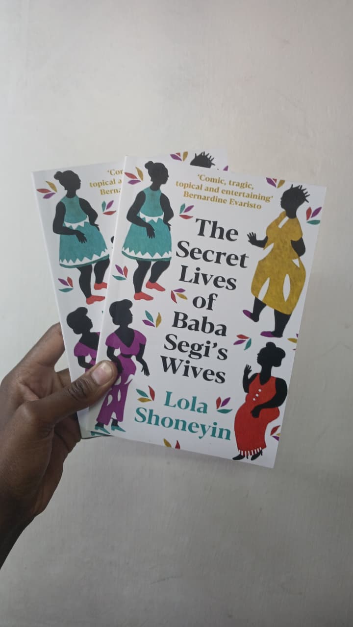 The Secret Lives of Baba Segi's Wives by Lola Shoneyin Nigerian Fiction, Polygamy, Family Drama, Secrets, Sexual Politics, Comedy, Tragedy, Women’s Stories, Domestic Dynamics, Cultural Insight,