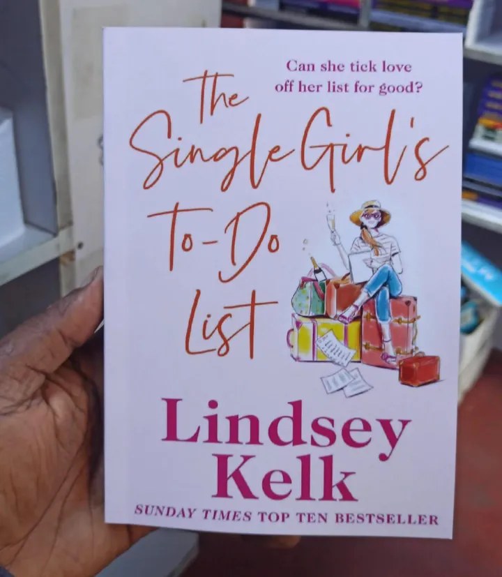 The Single Girl's To-Do List by Lindsey Kelk Romantic Comedy Novel on Love Friendship Dating Self Discovery Humor Modern Women Life Goals