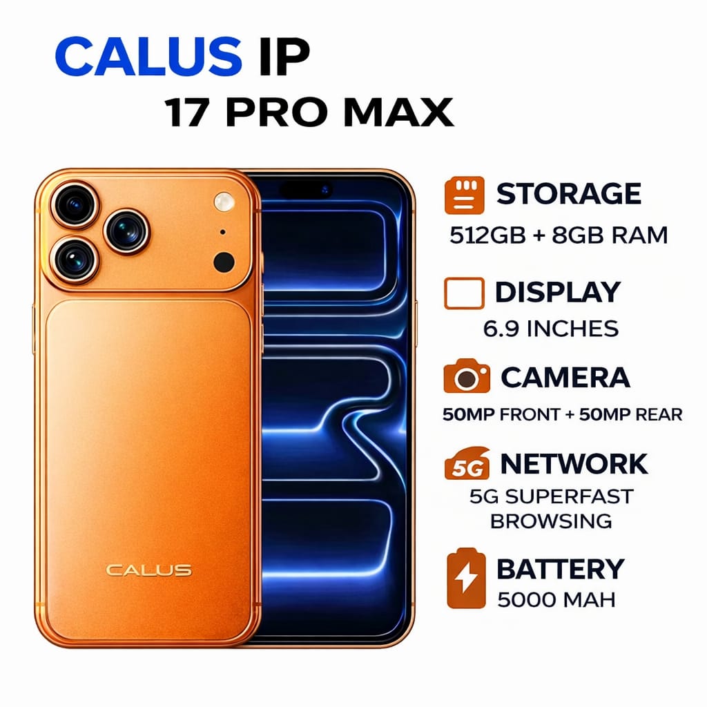 LATEST MODEL OF CALUS IP 17 Pro Max 5G FAST INTERNET,  512GB massive storage + 8GB Ram 6.9" HD+ Incell, 5000mAh battery, OCTA-CORE Processor 50mp REAR+ 50mp selfie camera . Android 14, 1 YR WARRANTY,