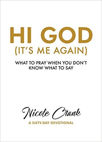Hi God (It’s Me Again) — Nicole Crank