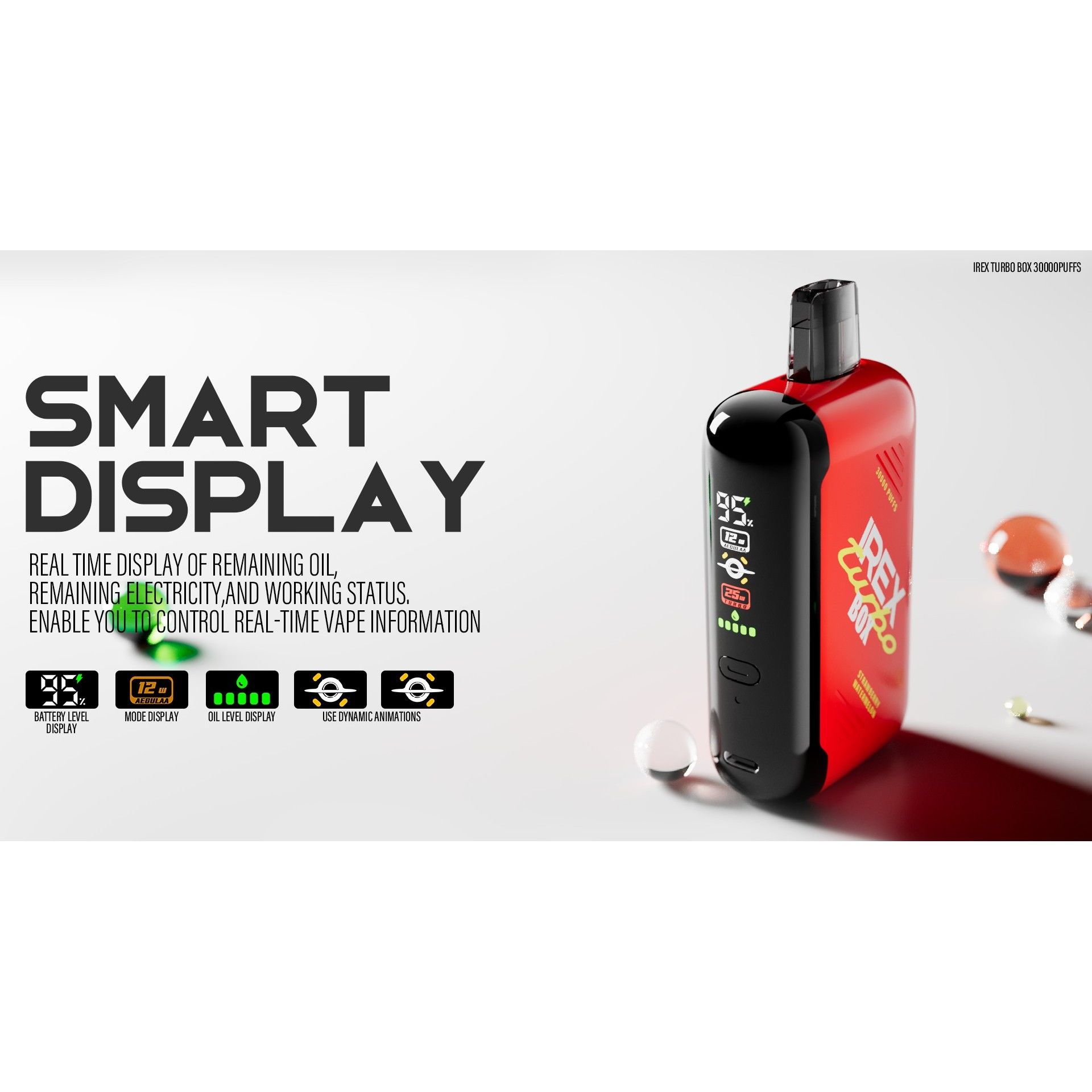 IREX Turbo Box 30,000 puffs Disposable Vape ~ Rechargeable, Smart Display, Turbo Mode (25W), Normal Mode (12W), Adjustable Airflow, 
5% Nicotine