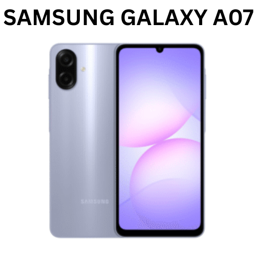 BRAND NEW SAMSUNG GALAXY A07 SMART PHONE 64GB+4GB 6.7" 90Hz Display 50MP Rear+8MP Front Cameras 5000mAh Battery 25W Fast Charging IP54 One UI 7 Android 15