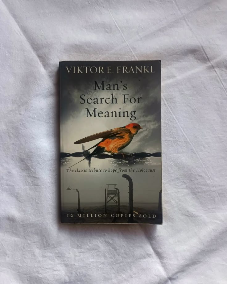 Man's Search for Meaning by Viktor E. Frankl