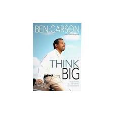 Think Big by Ben Carson