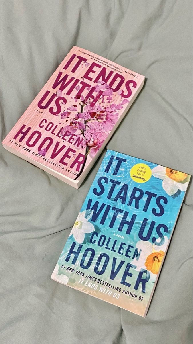 1. It starts with us by Colleen Hoover 2. It ends with us by Colleen Hoover