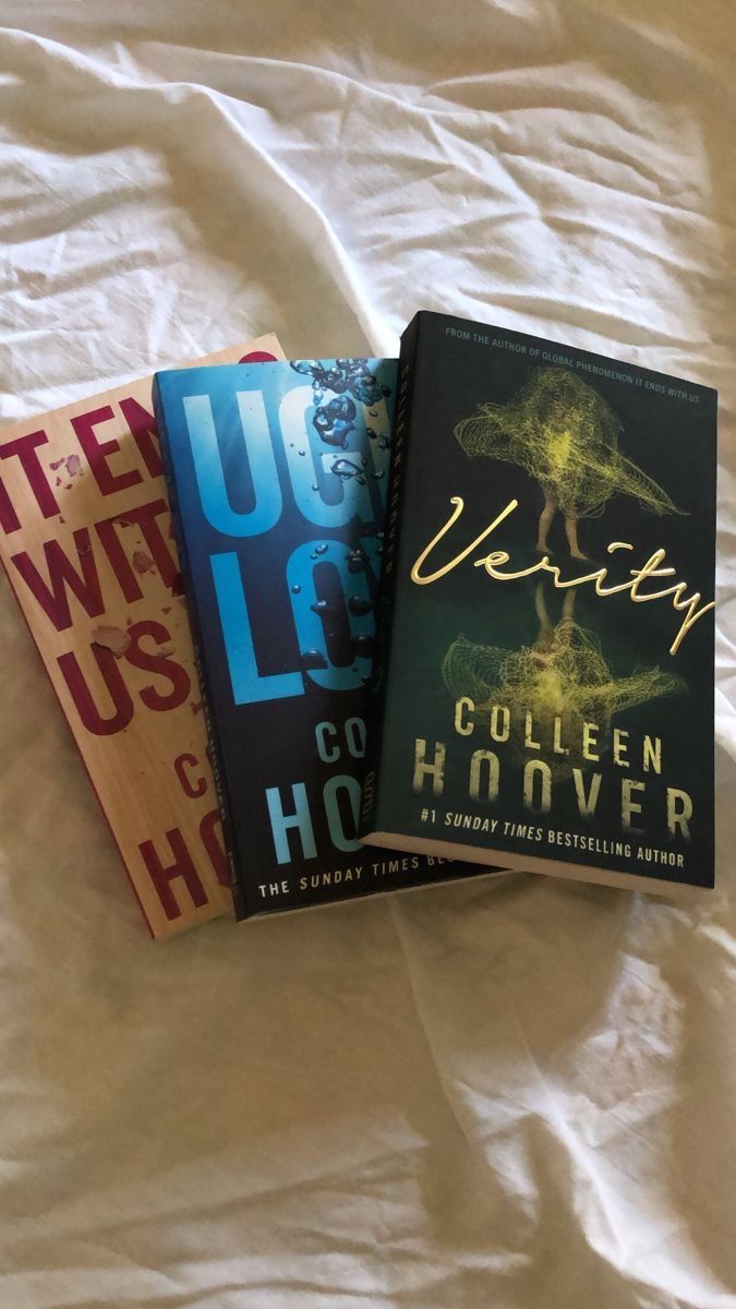 1. Ugly Love by Colleen Hoover 2. Verity by Colleen Hoover 3. It Ends With Us by Colleen Hoover