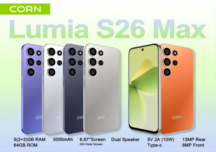 NEW ARRIVAL CORN LUMIA S26 MAX 6.67"HD STORAGE ROM 64GB RAM 5GB STRONG BATTERY 5000mAh DUAL SIM CARD SMART PHONE SIDE-MOUNTED FINGERPRINT FACE UNLOCK,13MP ULTRA CAMERA 8MP SELFIE TYPE-C CHARGING