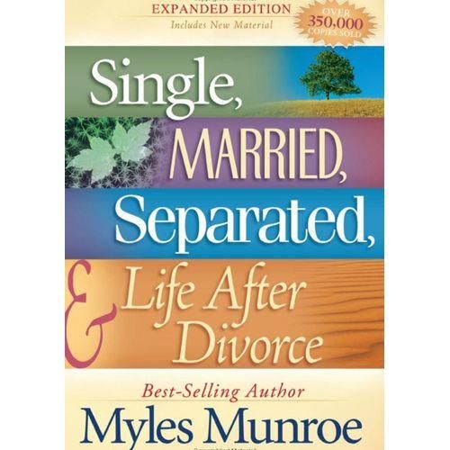 Single, Married, Separated And Life After Divorce
