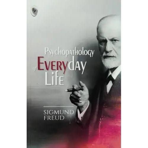 The Pyschopathology Of Everyday Life