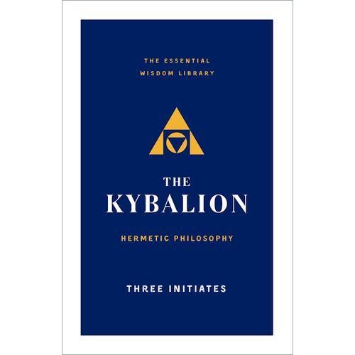 The Kybalion - The Three Initiates book by Kybalion