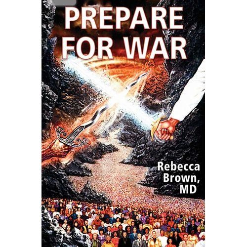 Prepare For War book by  Dr. Rebecca Brown