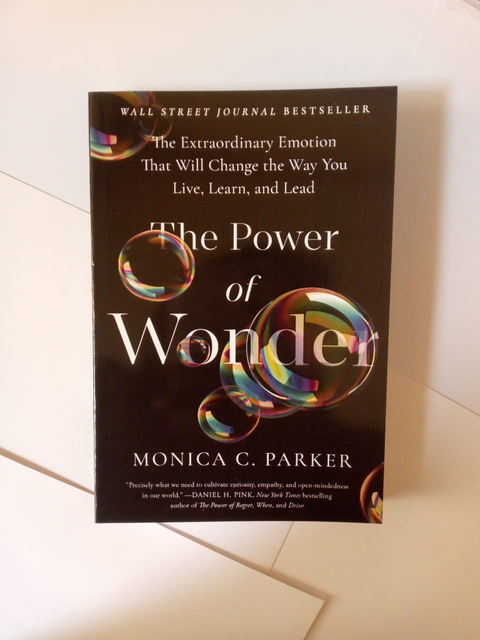 The Power of Wonder: The Extraordinary Emotion That Will Change the Way You Live, Learn, and Lead