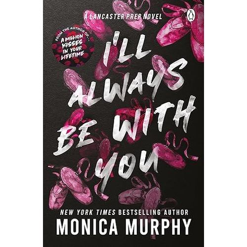 I’ll Always Be With You: The addictive and heart-pounding new novel from the TikTok sensation book by Monica murphy