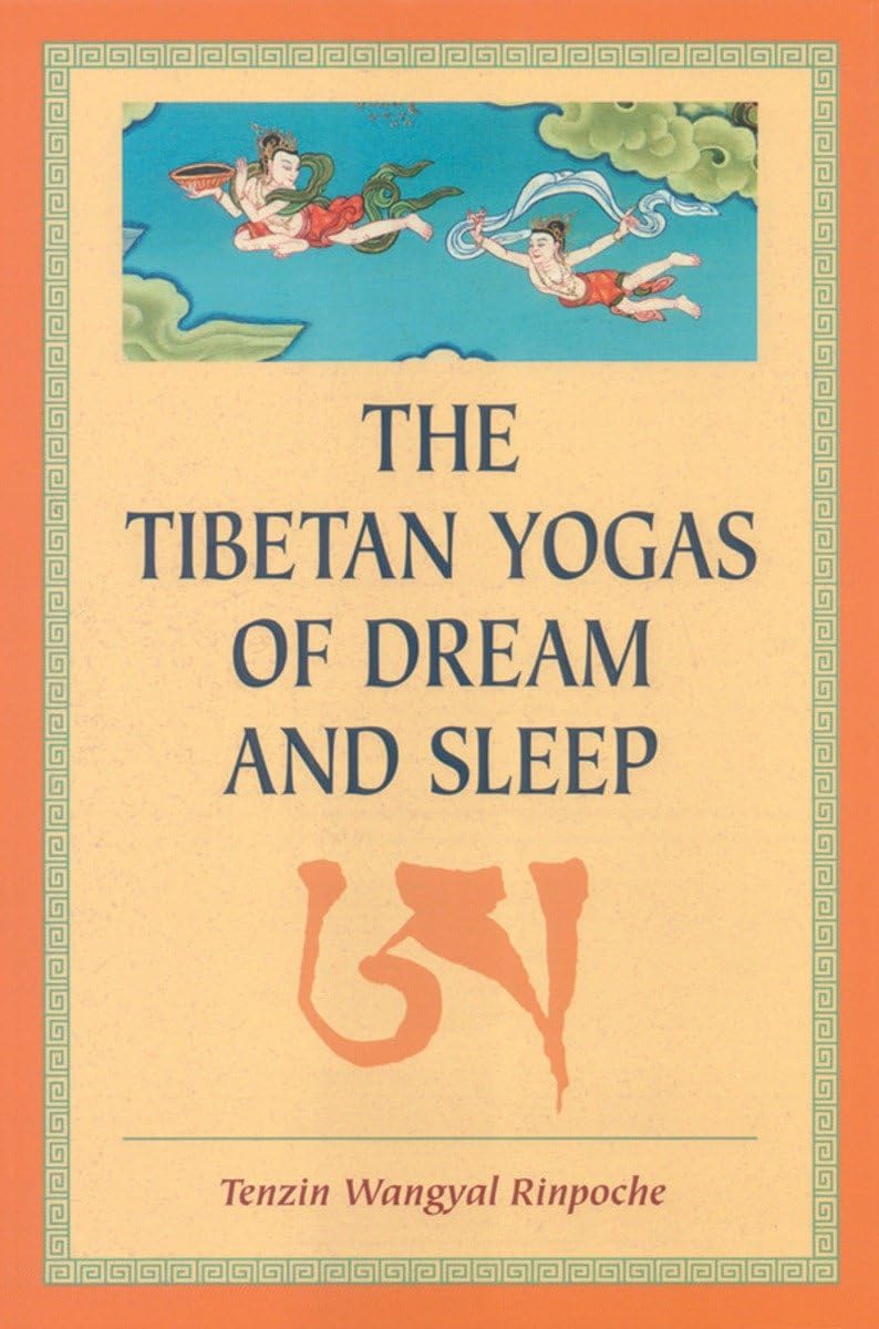 The Tibetan yogas of dream and sleep Book by Tenzin Wangyal Rinpoche