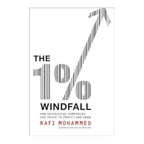 Books The 1% Windfall: How Successful Companies Use Price to Profit and Grow - By Rafi Mohammed