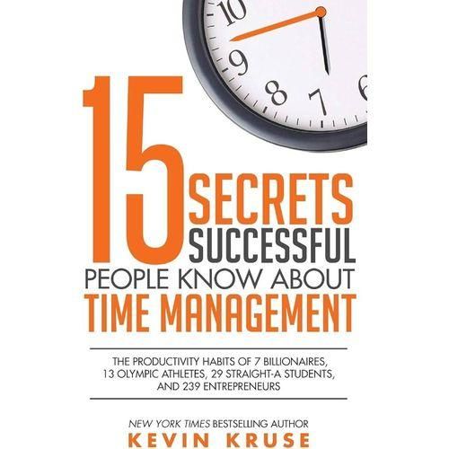 Books 15 Secrets Successful People Know About Time Management by Kevin Kruse