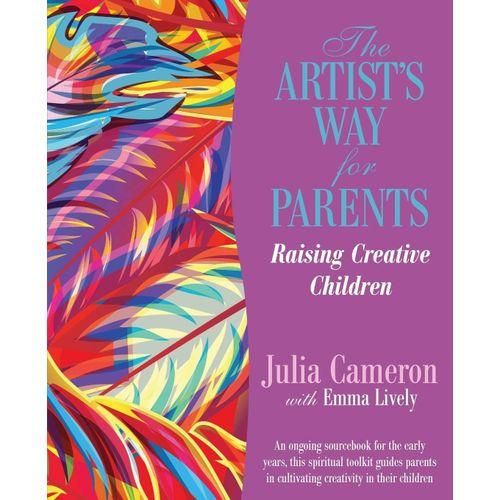 The Artist's Way For Parents - Raising Creative Children book Julia Cameron