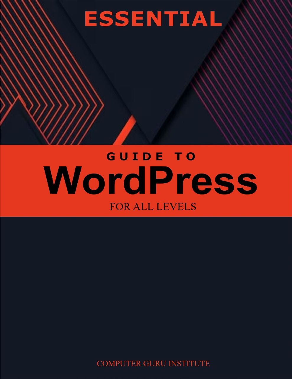 Essential Guide to WordPress for All Levels (2025 Collection: Forging Ahead in Tech and Programming)