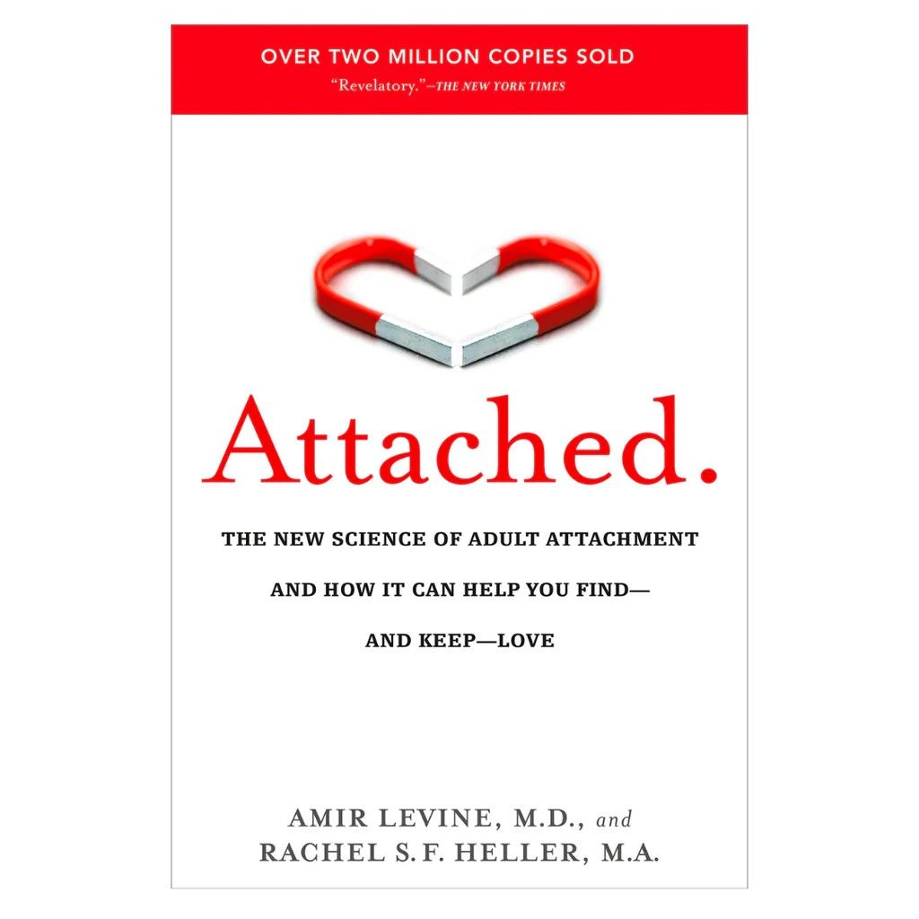 Attached: The New Science of Adult Attachment and How It Can Help You Find--and Keep-- Love Book by Amir Levine and Rachel S. F. Heller (free bookmark)