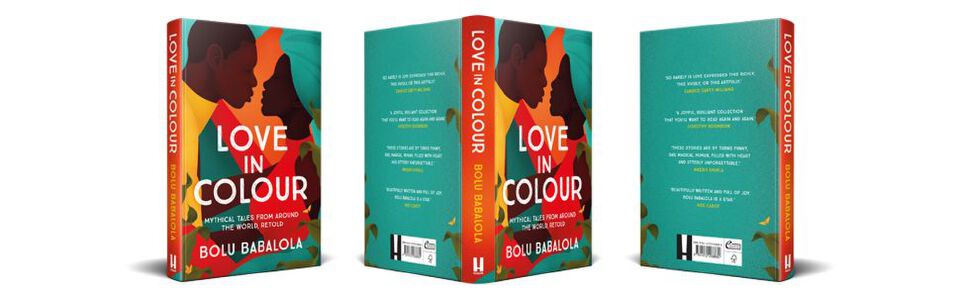 Love in Color: Mythical Tales from Around the World, Retold Book by Bolu Babalola (free bookmark)