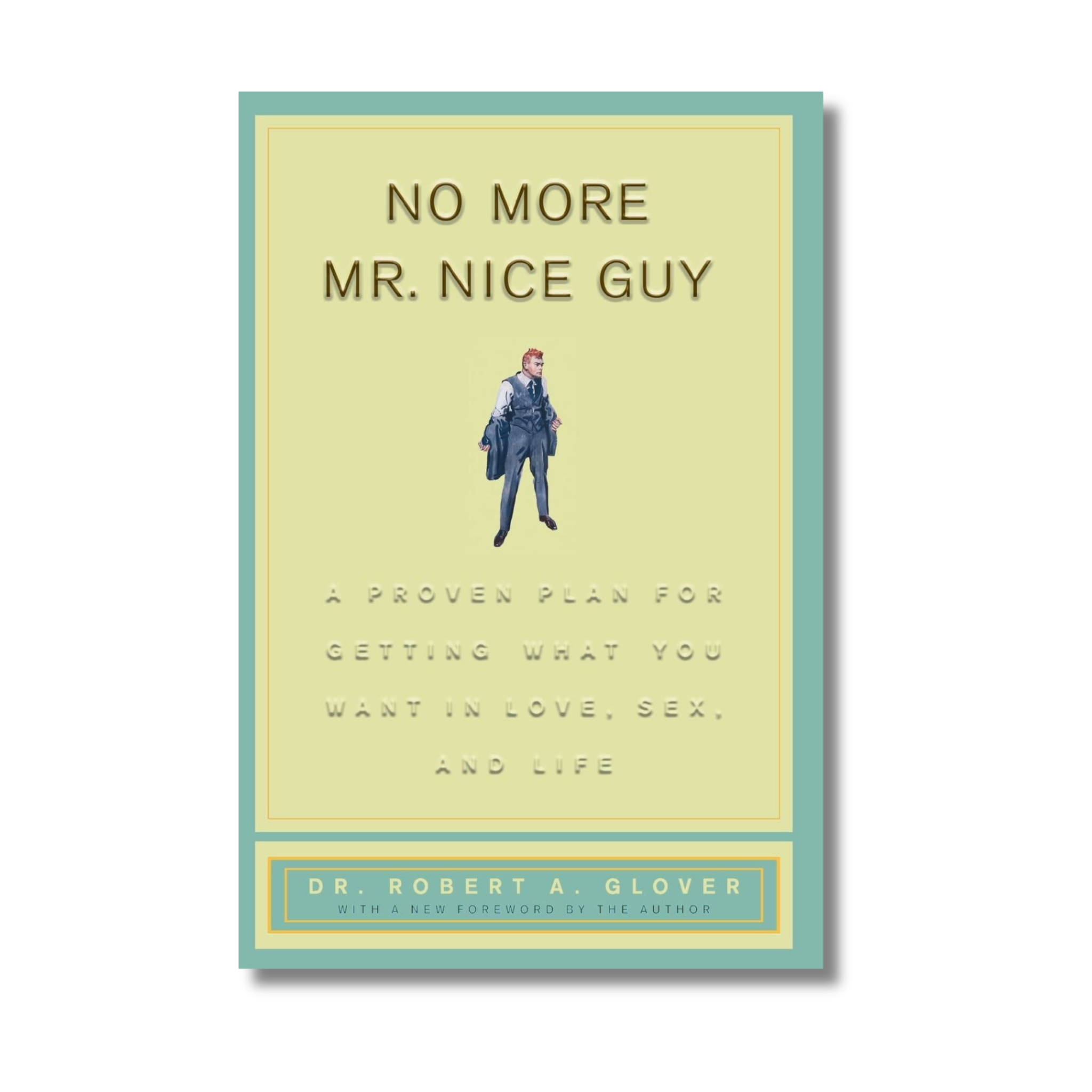 No More Mr. Nice Guy
Book by Dr Robert Glover and Robert A. Glover (free bookmark)