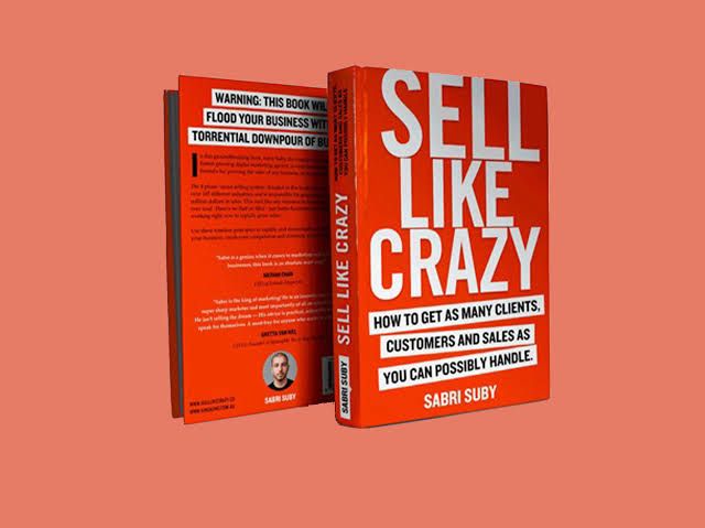 Sell Like Crazy: How to Get As Many Clients, Customers and Sales As You Can Possibly Handle
Book by Sabri Suby (free bookmark)