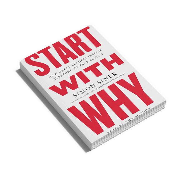 Start with Why: How Great Leaders Inspire Everyone to Take Action
Book by Simon Sinek