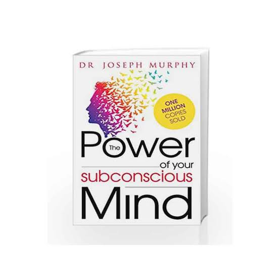 The Power of your subconscious mind
Book by Joseph Murphy