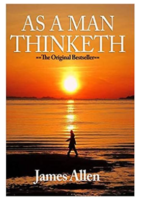 As A Man Thinketh