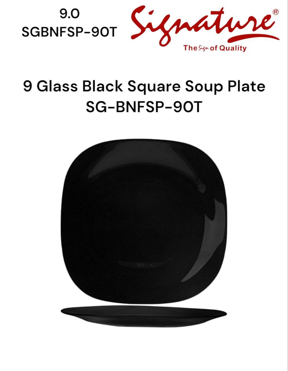 6pcs 9 Black Glass Square Soup Plates 
SG-BNFSP-90T
    Microwave safe
    Dishwasher safe
    High-quality ceramic or porcelain
    Light and portable