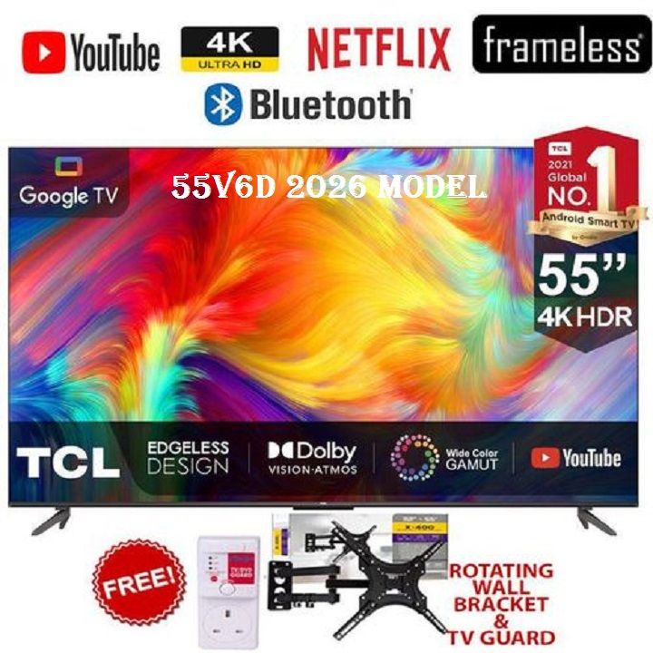TCL 55" Inch Smart TV 4K ULTRA HD 55V6D 2026 Model with Google, Dolby Vision, ATMOS, HDR Pro+, Game Accelerator Enhanced Gaming, Voice Control, NETFLIX, YOUTUBE,BLUETOOTH + FREE TV GUARD+ TILT BRACKET