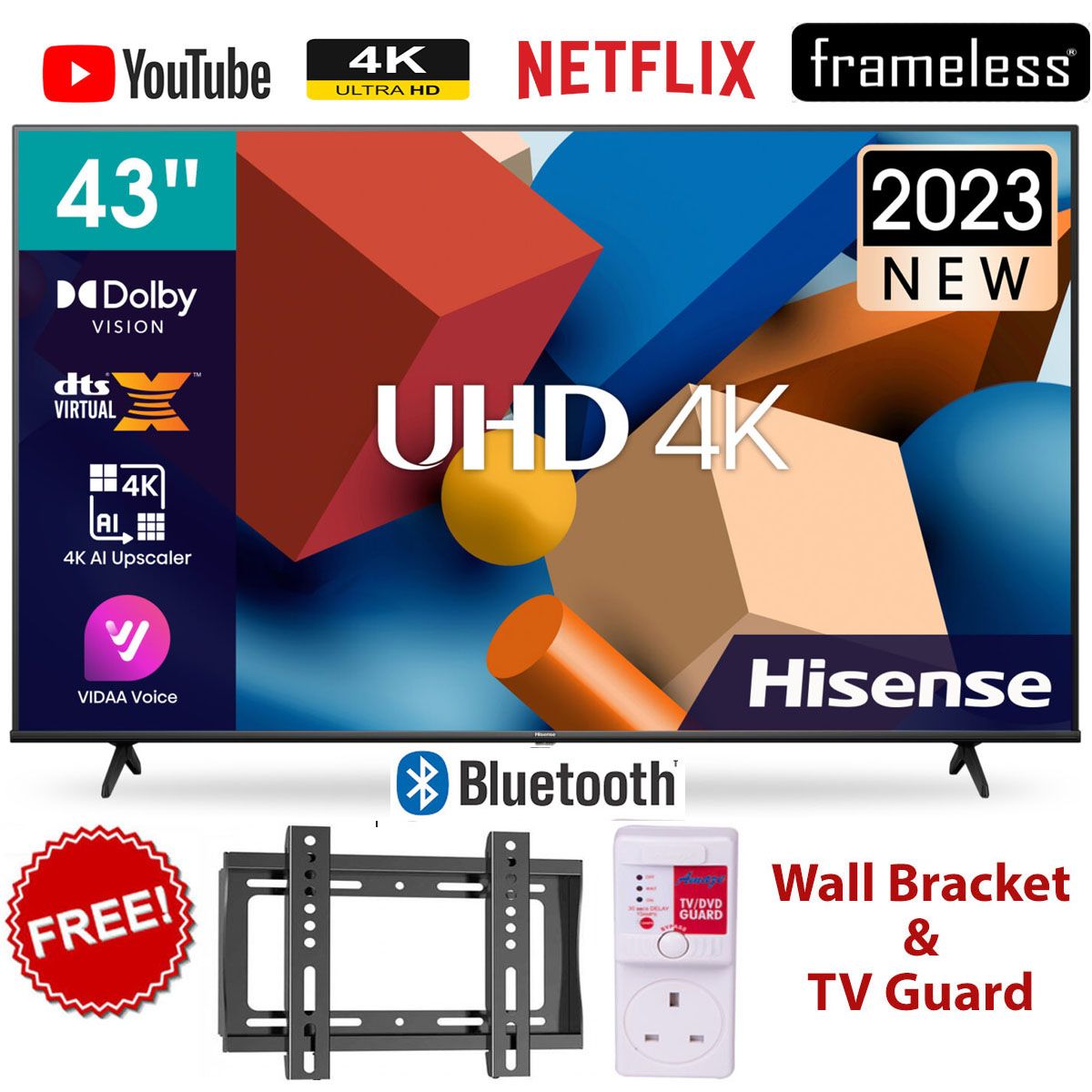 Hisense 43'' Inch A6 series,BLUETOOTH TV, Smart ULTRA HD 4K HDR Frameless,Netflix-Youtube LED TV,DOLBY AUDIO+2 YEARS WARRANTY+FREE BRACKET& POWER GUARD